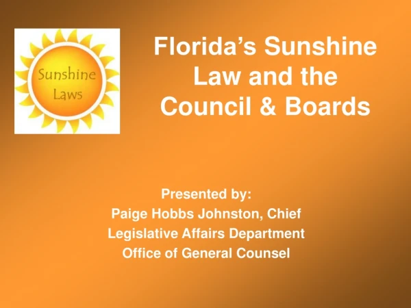 Presented by: Paige Hobbs Johnston, Chief Legislative Affairs Department