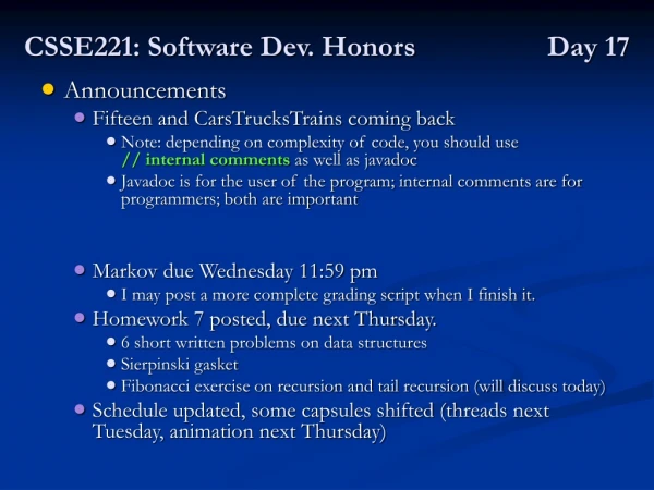 CSSE221: Software Dev. Honors 		Day 17