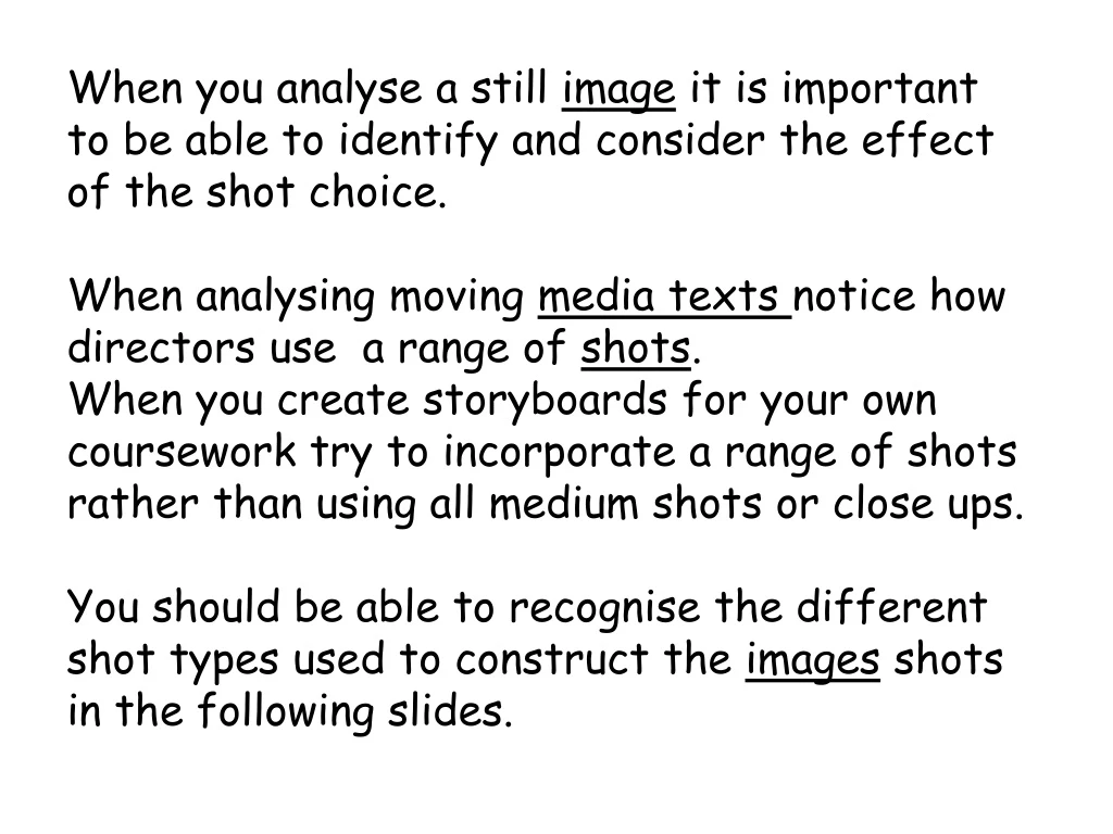 when you analyse a still image it is important