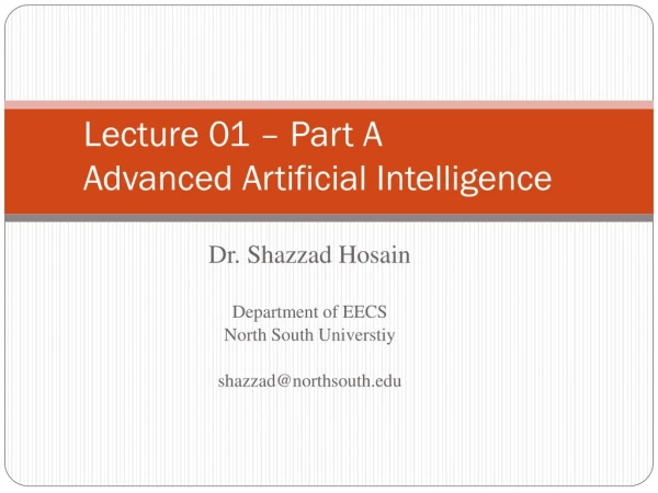 Lecture 01 – Part A Advanced Artificial Intelligence
