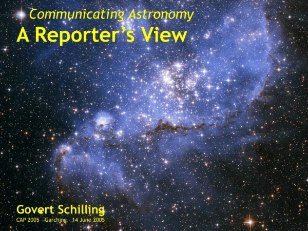 Communicating Astronomy A Reporter’s View