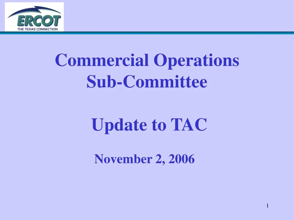 commercial operations sub committee update to tac