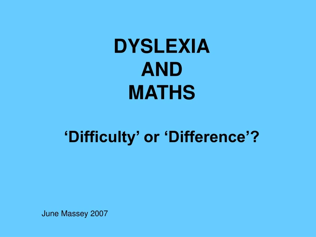 dyslexia and maths difficulty or difference