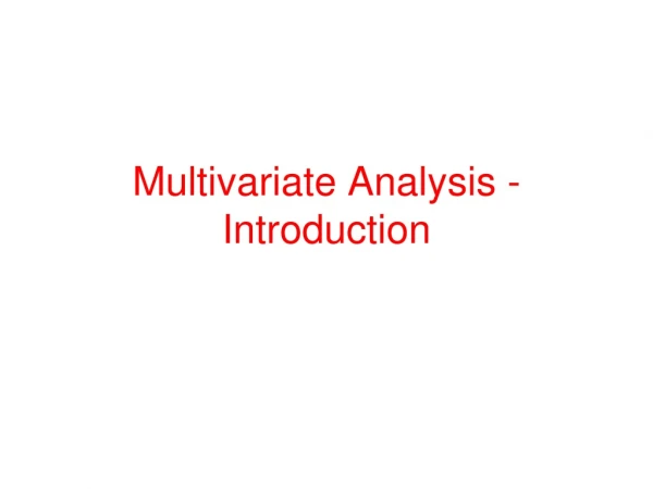 Multivariate Analysis - Introduction