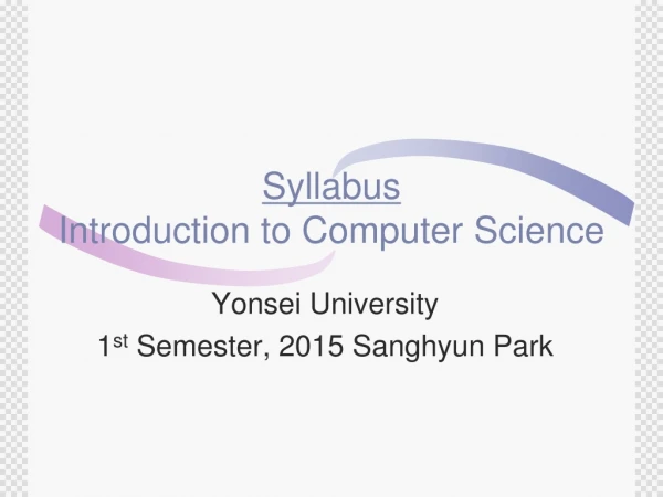 Syllabus Introduction to Computer Science