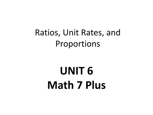 Ratios, Unit Rates, and Proportions