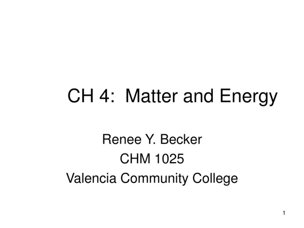 CH 4: Matter and Energy
