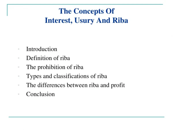The Concepts Of Interest, Usury And Riba