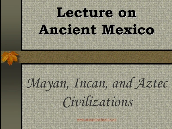 Lecture on Ancient Mexico