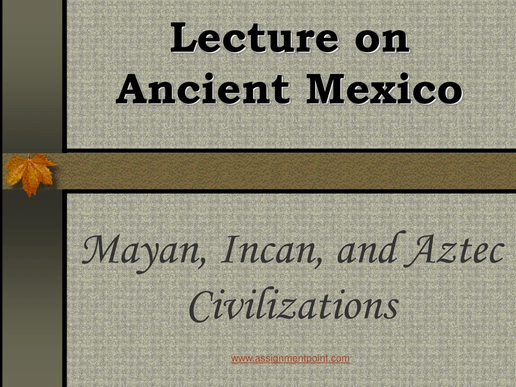 lecture on ancient mexico