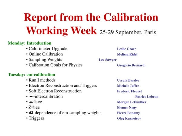 Report from the Calibration Working Week 25-29 September, Paris