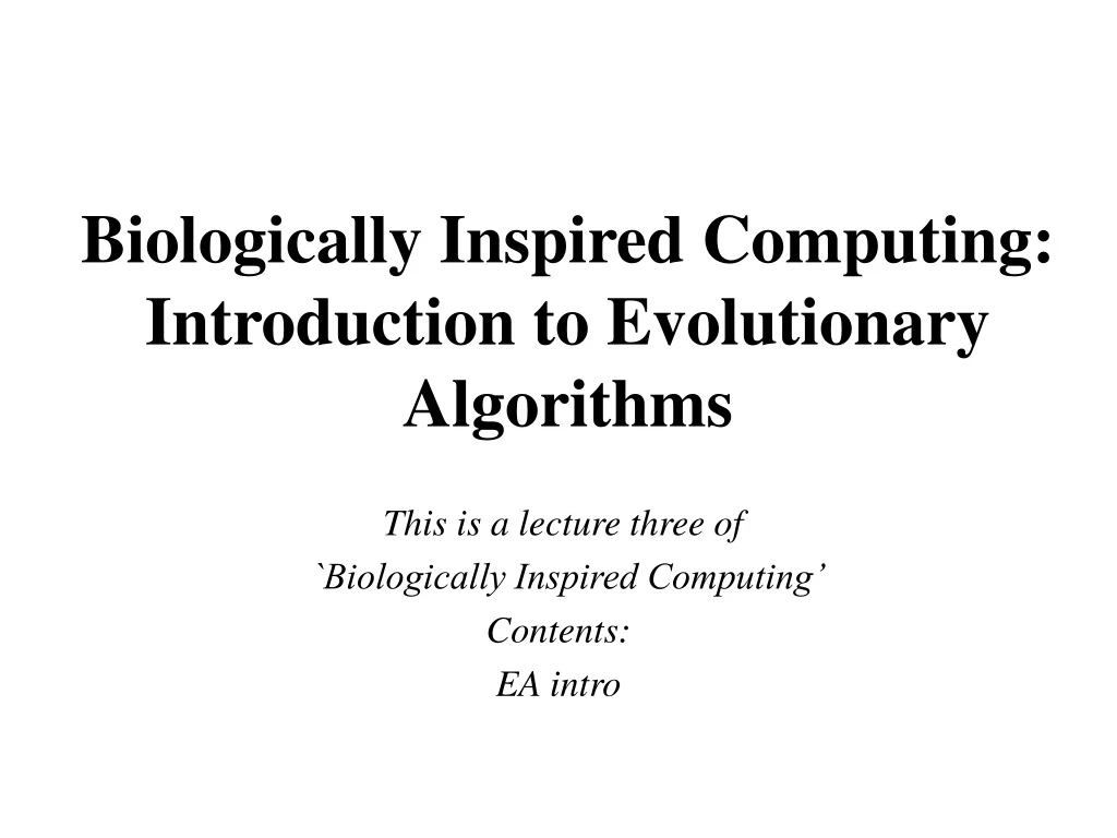 biologically inspired computing introduction to evolutionary algorithms