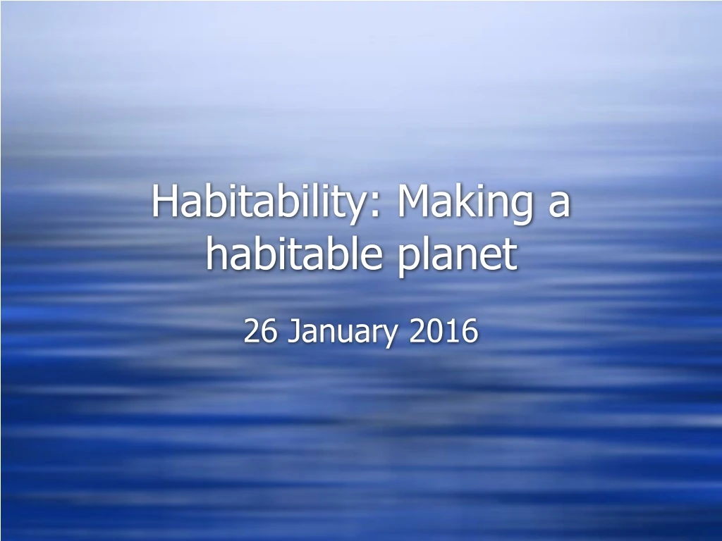 habitability making a habitable planet