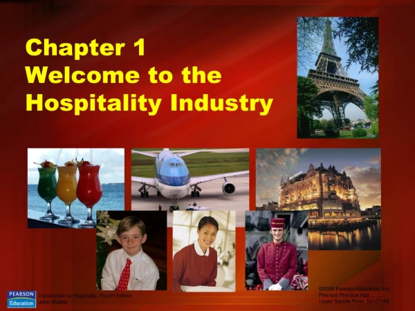 Chapter 1 Welcome to the Hospitality Industry