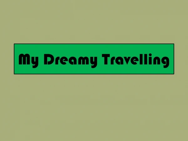 My Dreamy Travelling