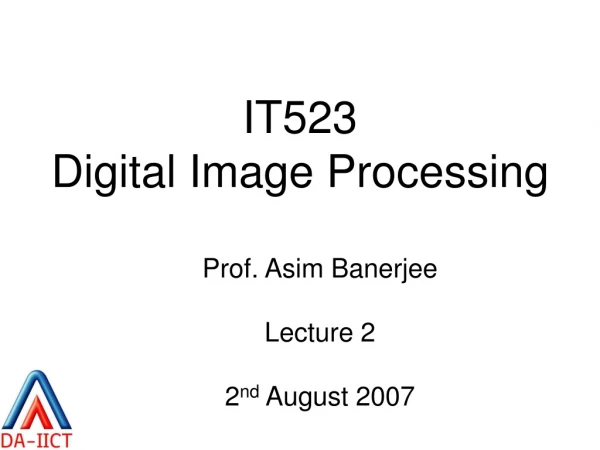 IT523 Digital Image Processing