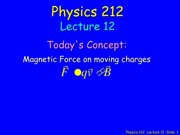 Physics 212 Lecture 12