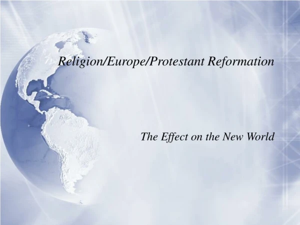 Religion/Europe/Protestant Reformation