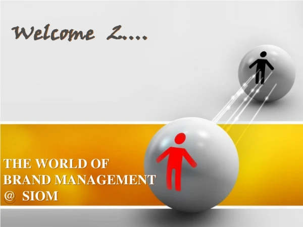 THE WORLD OF BRAND MANAGEMENT @ SIOM