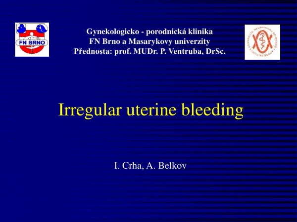 Irregular uterine bleeding