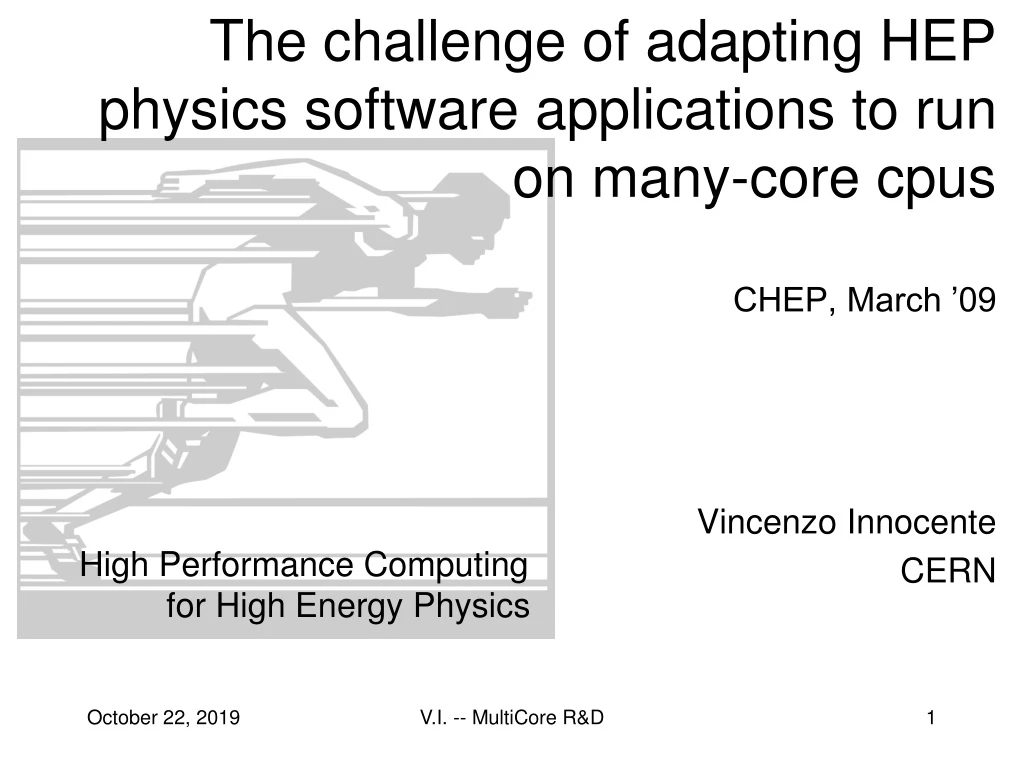 the challenge of adapting hep physics software applications to run on many core cpus chep march 09
