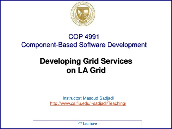 Developing Grid Services on LA Grid