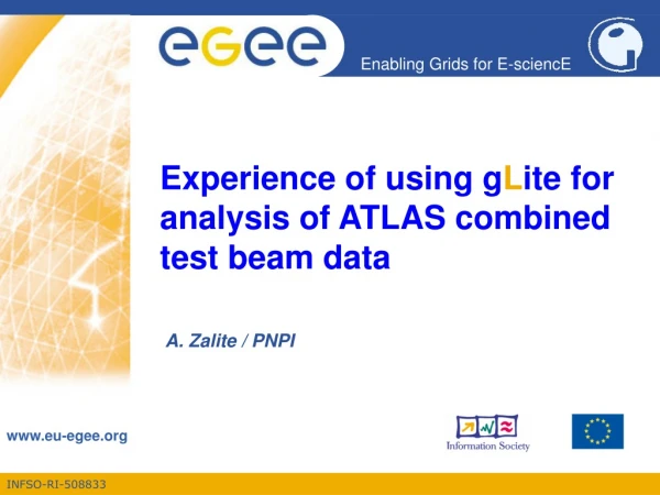 Experience of using g L ite for analysis of ATLAS combined test beam data