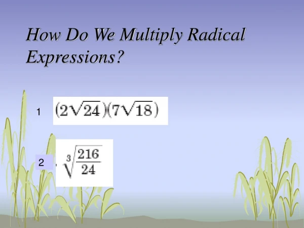 How Do We Multiply Radical Expressions?