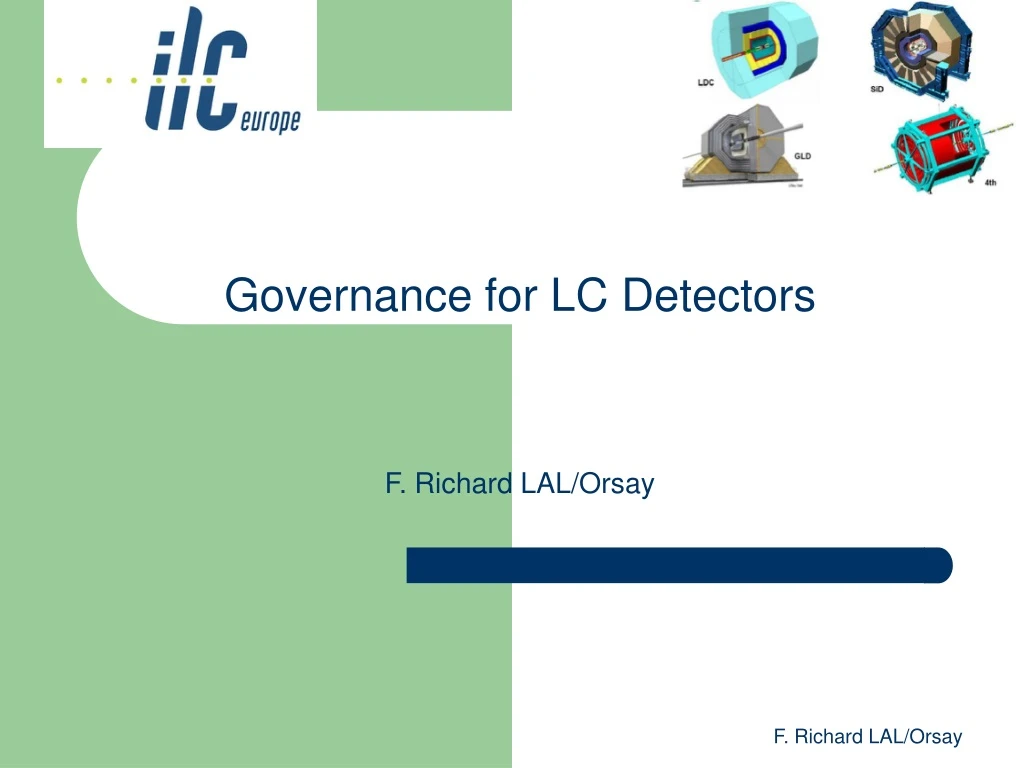 governance for lc detectors f richard lal orsay