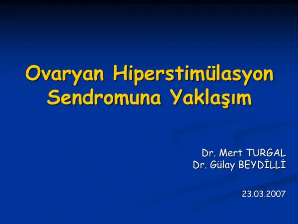 Ovaryan Hiperstim lasyon Sendromuna Yaklasim