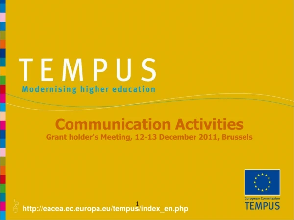 Communication Activities Grant holder's Meeting, 12-13 December 2011, Brussels
