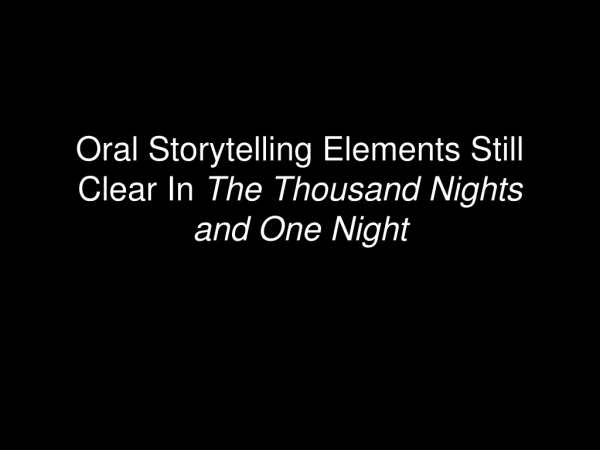 Oral Storytelling Elements Still Clear In The Thousand Nights and One Night