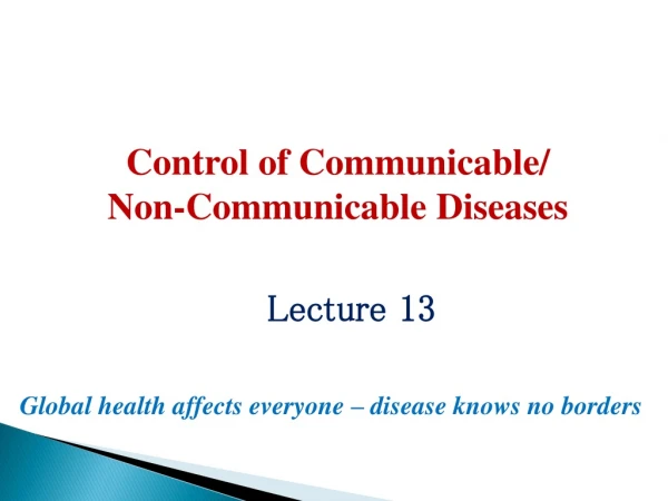 Control of Communicable/ Non-Communicable Diseases