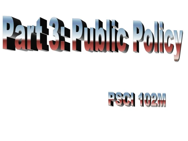Part 3: Public Policy