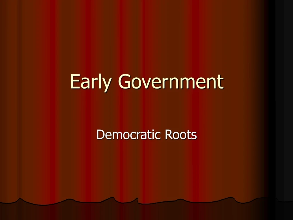 early government