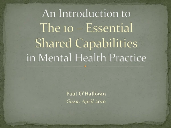 An Introduction to The 10 – Essential Shared Capabilities in Mental Health Practice