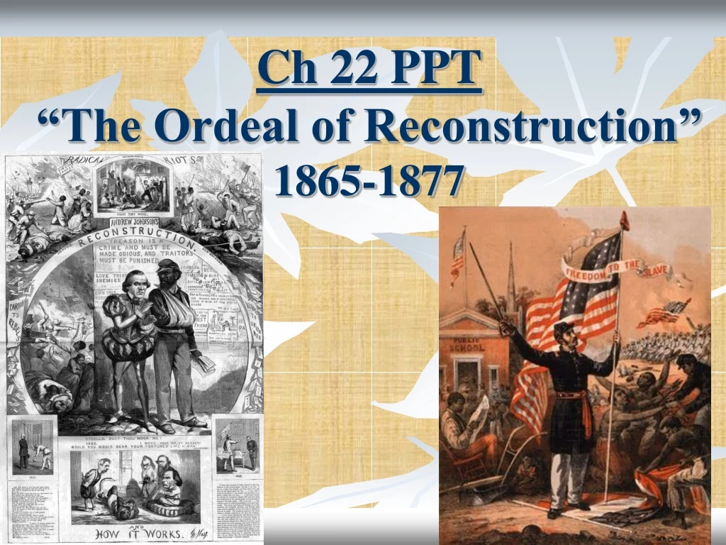 ch 22 ppt the ordeal of reconstruction 1865 1877