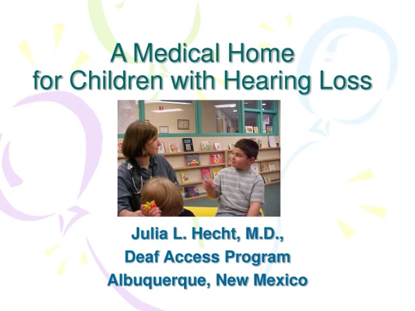 A Medical Home for Children with Hearing Loss