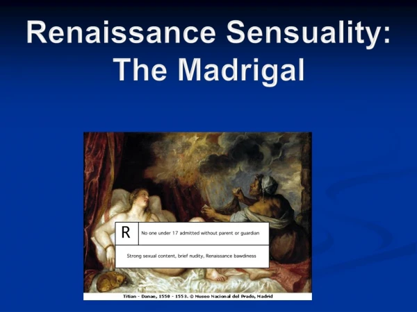 Renaissance Sensuality: The Madrigal