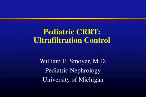 Pediatric CRRT: Ultrafiltration Control