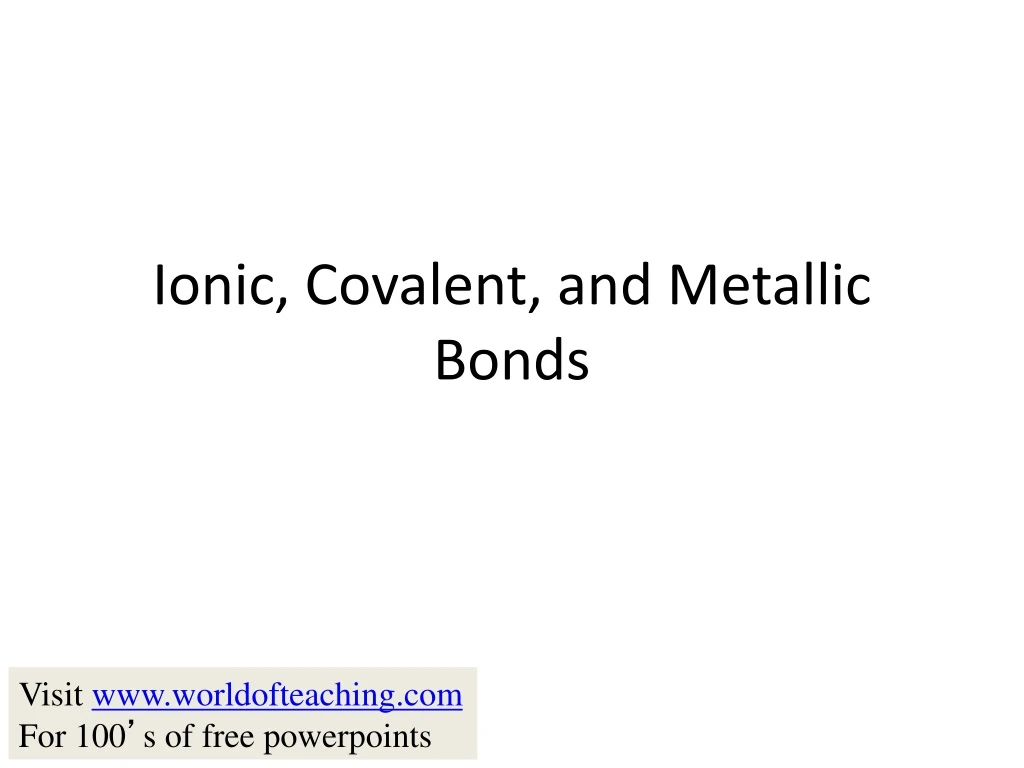 ionic covalent and metallic bonds