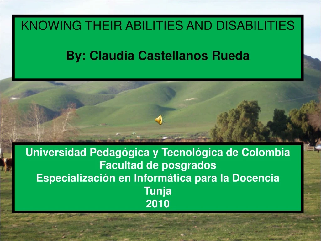 knowing their abilities and disabilities