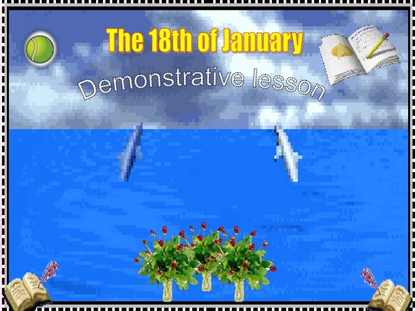 The 18th of January