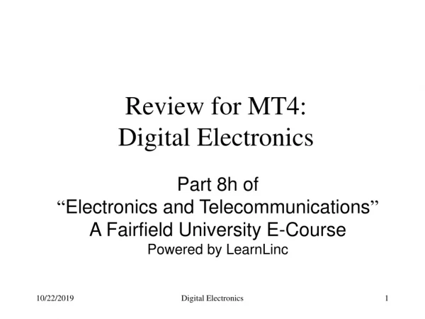 Review for MT4: Digital Electronics