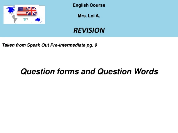 English Course Mrs. Loi A. REVISION