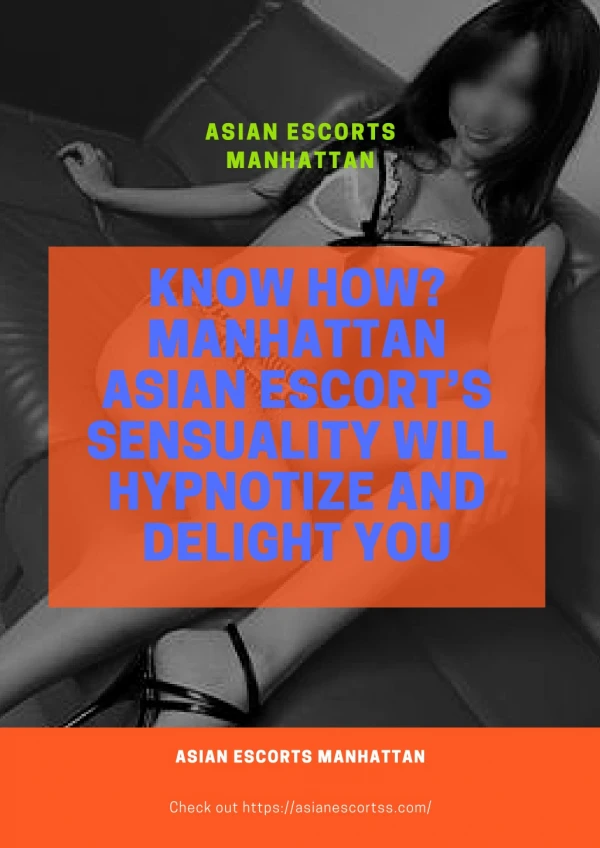 Know How? Manhattan Asian Model's Sensuality Will Hypnotize and Delight You