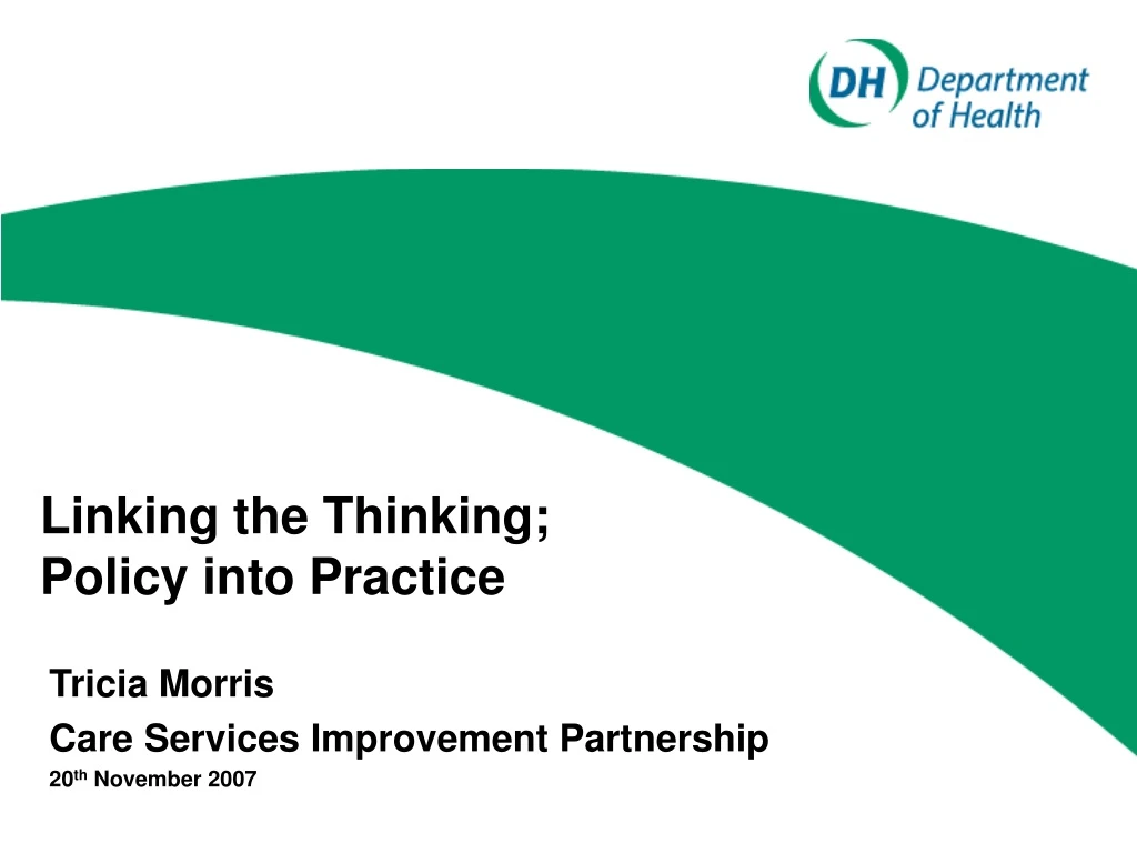 linking the thinking policy into practice