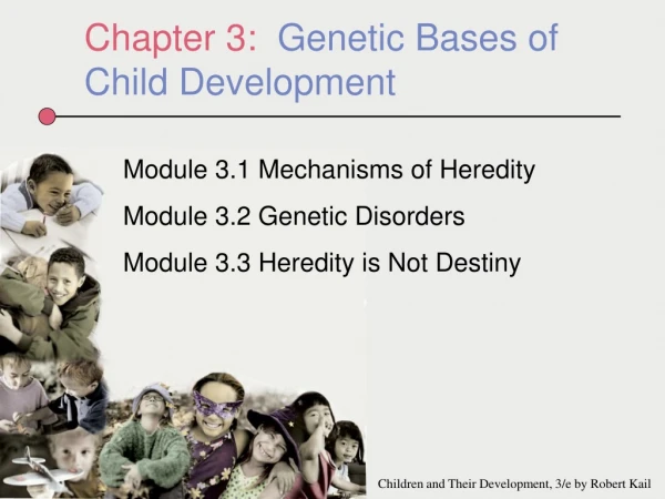 Chapter 3: Genetic Bases of Child Development