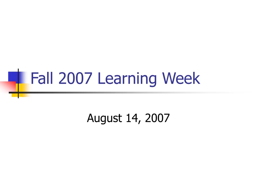 fall 2007 learning week