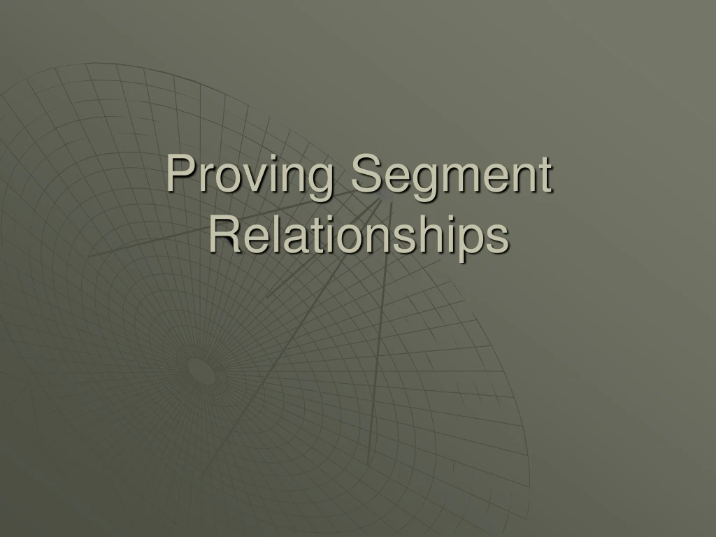 proving segment relationships